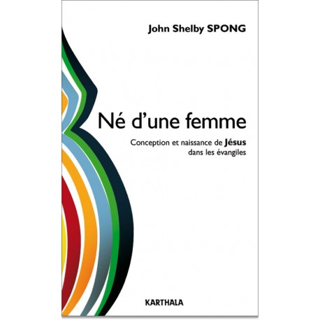 John Shelby Spong: «Né d’une femme »